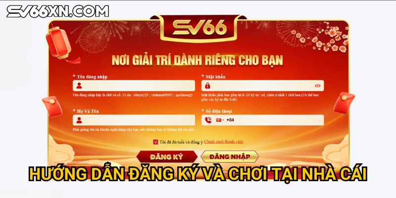 Hướng dẫn đăng ký và chơi tại nhà cái